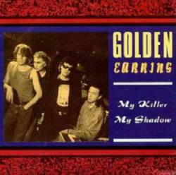 Golden Earring : My Killer, My Shadow